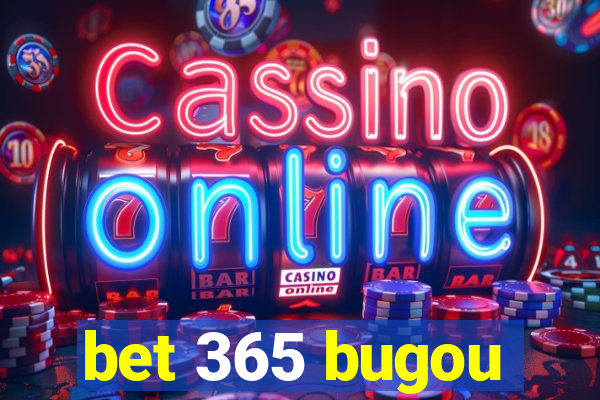 bet 365 bugou